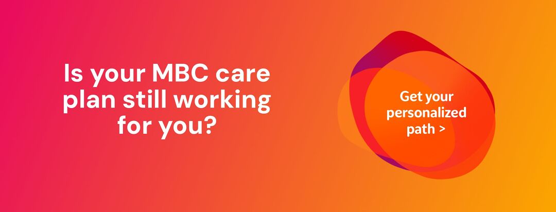 Is your MBC care plan still working for you? image